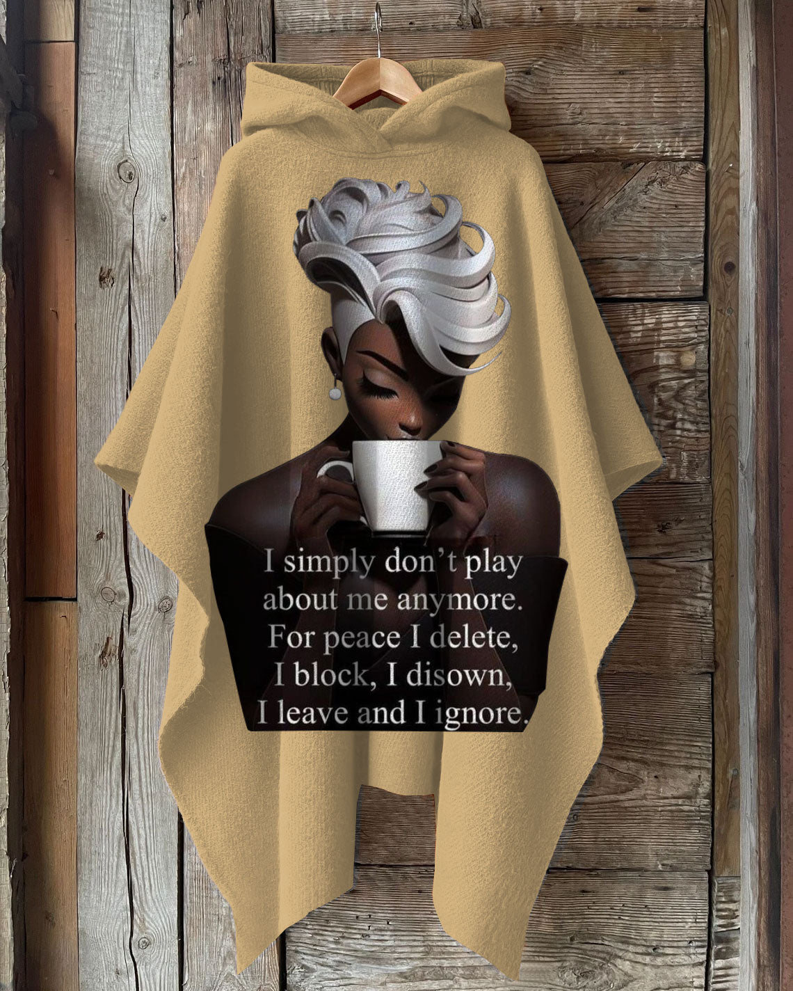 I Simply Don't Play About Me Anymore Hooded Warm Shawl Cape