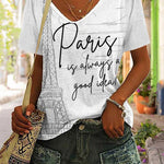 Women'S "Paris Is Always A Good Idea" Printed V-Neck T-Shirt