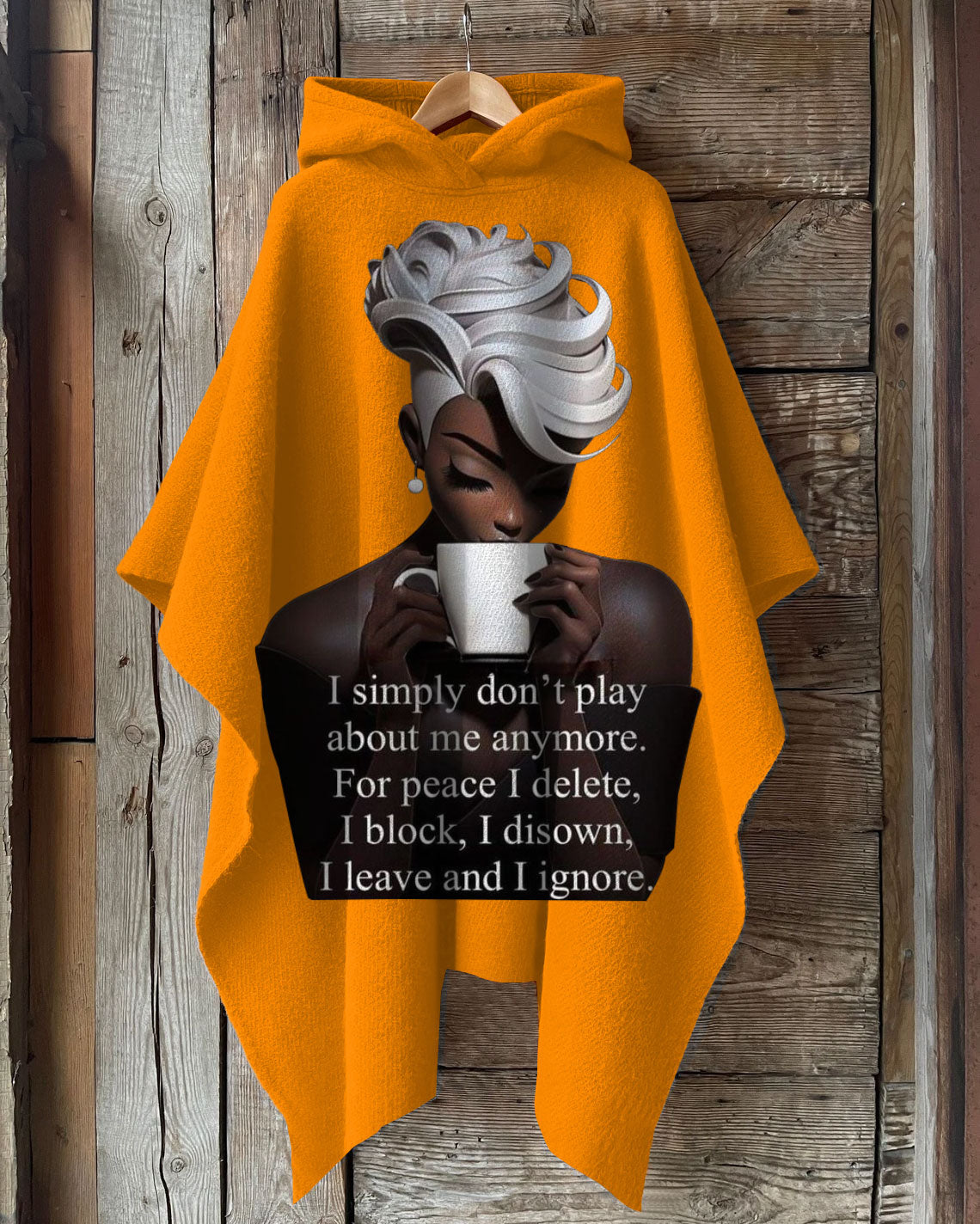 I Simply Don't Play About Me Anymore Hooded Warm Shawl Cape