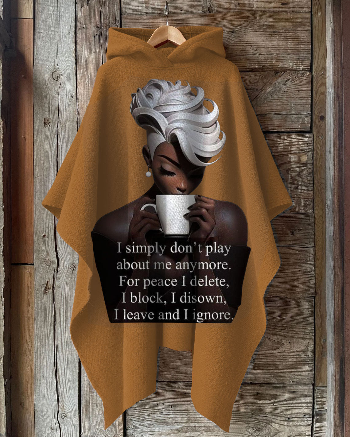 I Simply Don't Play About Me Anymore Hooded Warm Shawl Cape